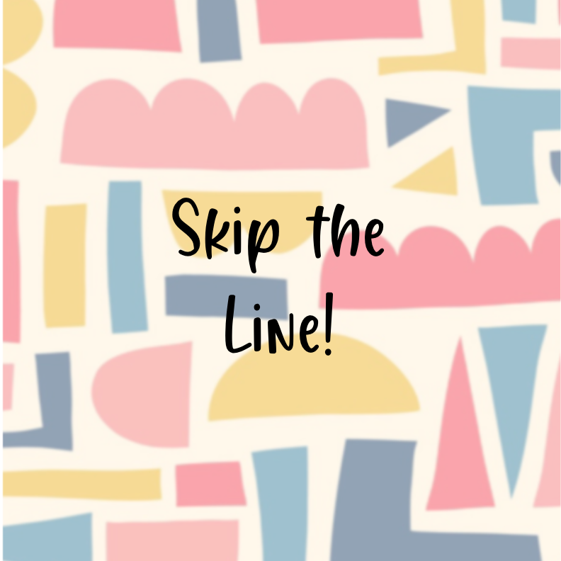 Skip the Line!