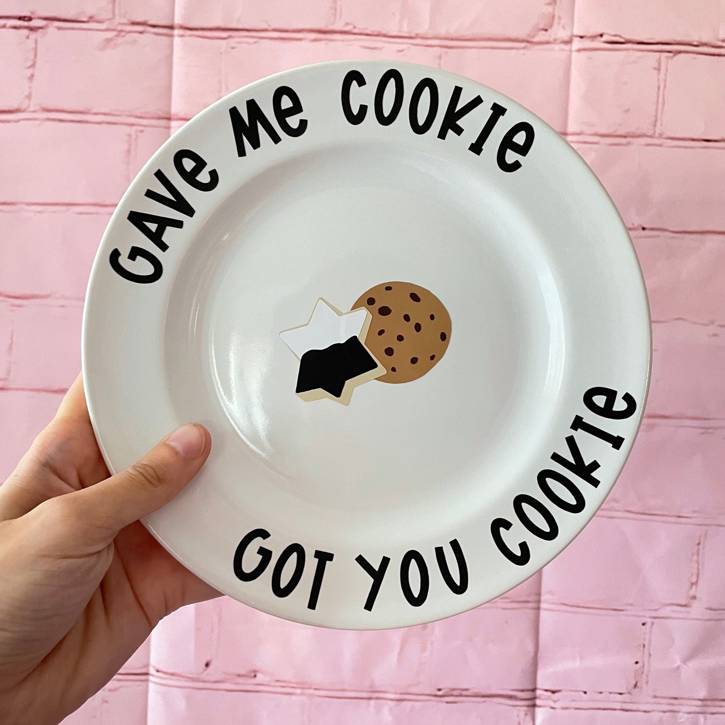 Gave Me Cookie Got You Cookie Cookie Plate