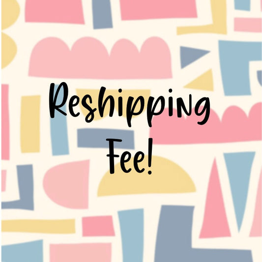 Reshipping Fee!